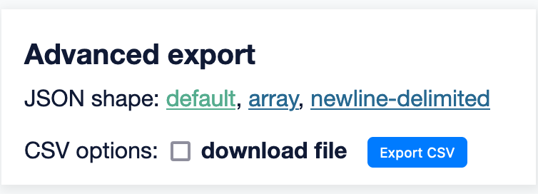 datasette download data format options - various flavours of JSON and CSV